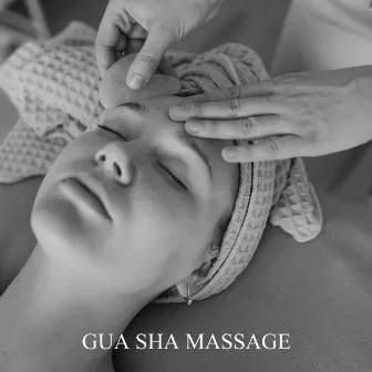 Gua Sha Massage: Facial Treatments Music, Relaxing Sounds for Spa by Beauty Spa Music Collection