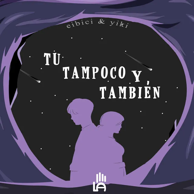 Tú tampoco y también