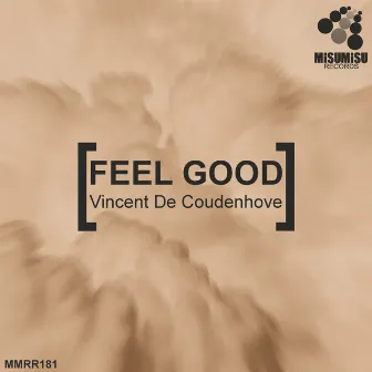 Feel Good by Vincent de Coudenhove