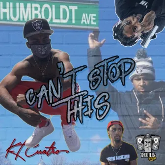 Can't Stop This by KT Cuatro