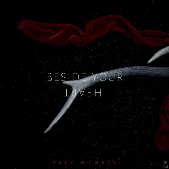 Beside Your Heart by Falk Wünsch