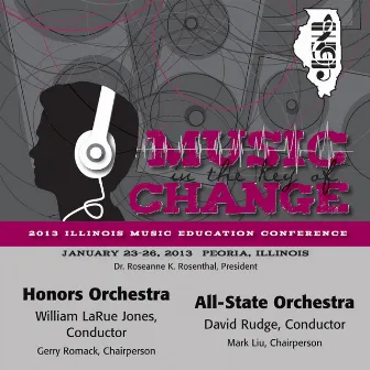 2013 Illinois Music Educators Association (IMEA): Honors Orchestra & All-State Orchestra by William LaRue Jones