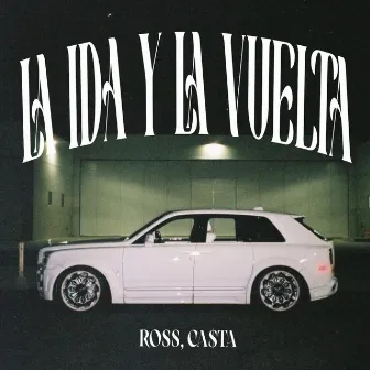 La ida y la vuelta by CA$TA