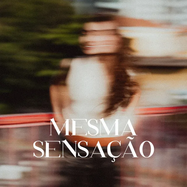 Mesma Sensação