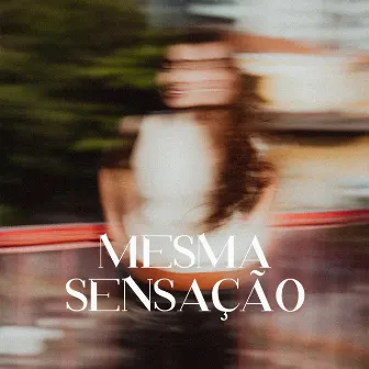 Mesma Sensação by Georgia Castro