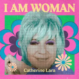 I AM WOMAN - Catherine Lara by Catherine Lara