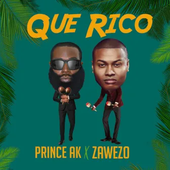 Que Rico by Zawezo Del'patio