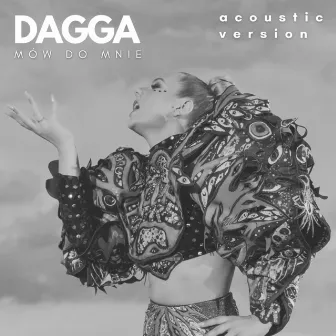 Mów Do Mnie (acoustic) by Dagga