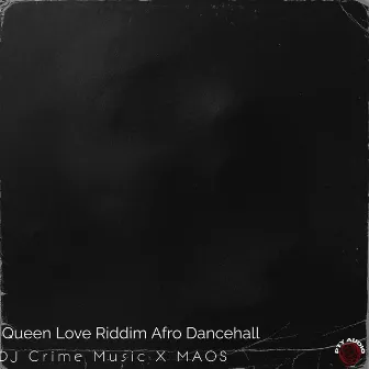 Queen Love Riddim Afro Dancehall by MAOS