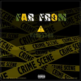 Far from Kingston by Roe Summerz