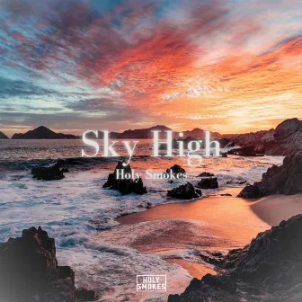 Sky High by Holy Smokes