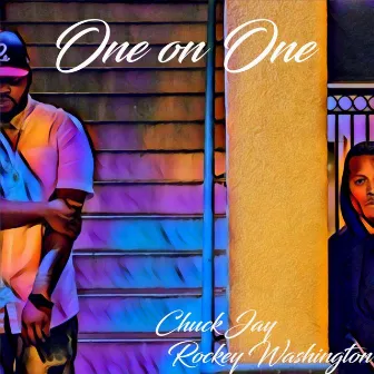 One On One (feat. Rockey Washington) by Chuck Jay