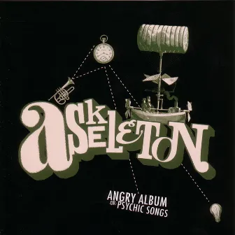 Angry Album -or- Psychic Songs by Askeleton