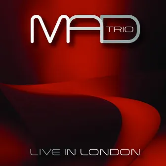 Mad Trio (Live in London) by Gaetano Di Giacomo