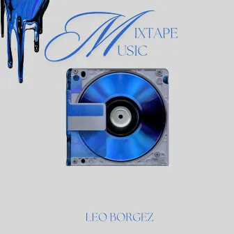 Mixtape Music by LEO BORGEZ