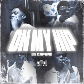 On My Hip by Lil Capone