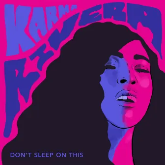 Don't Sleep on This - EP by Karma Rivera