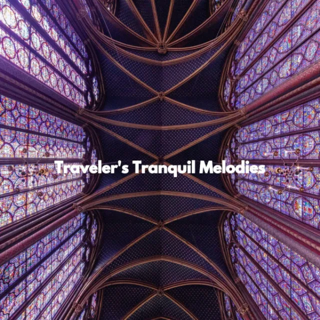 Traveler's Tranquil Melodies