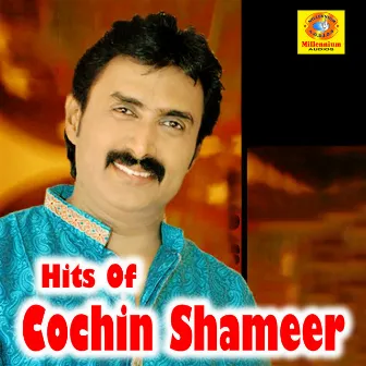 Hits Of Cochin Shameer by Sindhu Prem Kumar