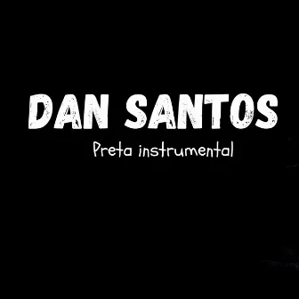 Preta Instrumental by Dan Santos do PPG