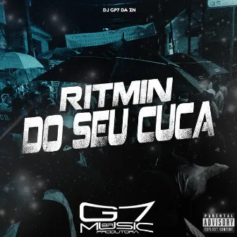 Ritmin do Seu Cuca by DJ GP7 DA ZN