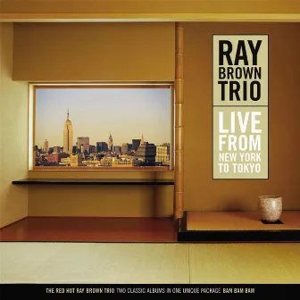 Live From New York To Tokyo by Ray Brown Trio