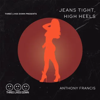 Jeans Tight High Heels by Close Mouth Open Ears