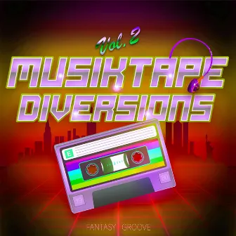 Musiktape Diversions, Vol. 2 by Fantasy Groove