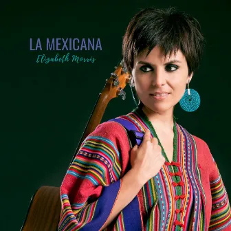 La Mexicana by Elizabeth Morris