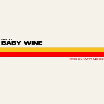 Baby Wine by Meydo