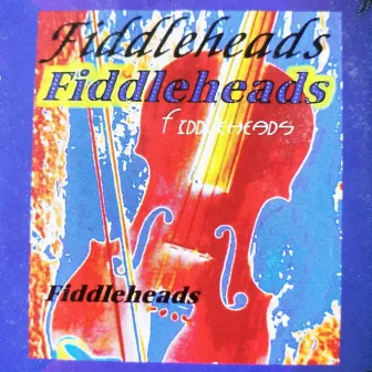 Fiddleheads by Fiddleheads