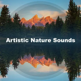 Artistic Nature Sounds by Lively Nature Sounds