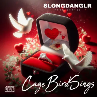 CAGE BIRD SINGS by Slong Danglr