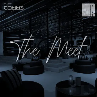 The Meet by Thee Gobbs