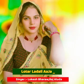 Lotar Ladali AaJa _ by Raj Aluda