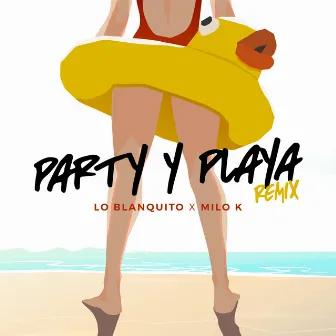 pArty Y plAya - Remix by Milo K