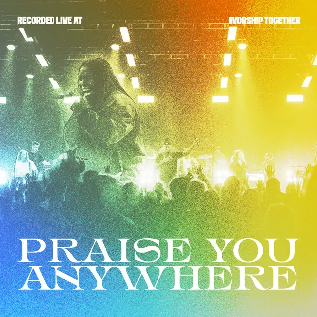 Praise You Anywhere (Live)