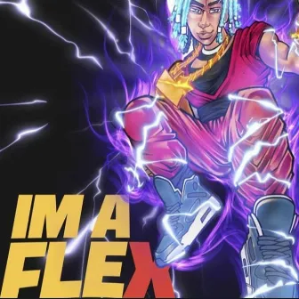 Im a Flex by LiL Nacho