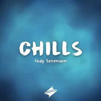 Chills by Cody Sorenson