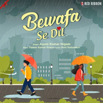 Bewafa Se Dil by Agam Kumar Nigam