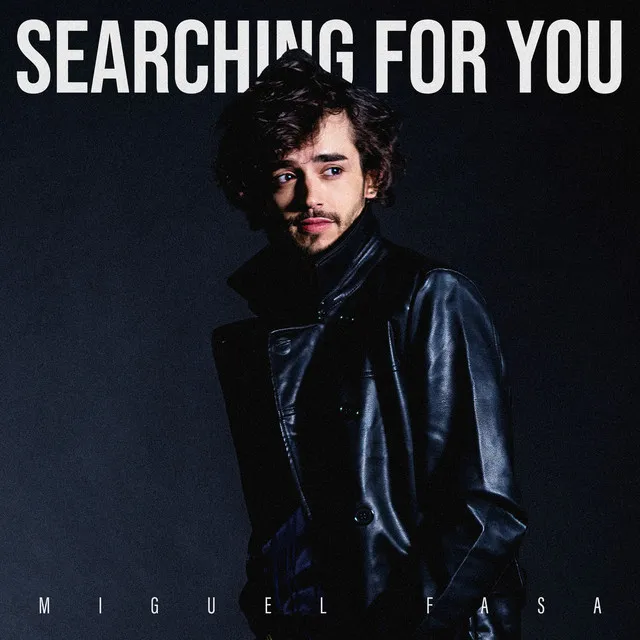 Searching for You