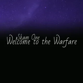 Welcome to the Warfare by Skam One