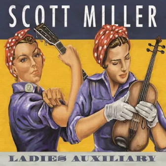 Ladies Auxiliary by Scott Miller