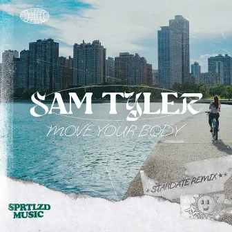 Move Your Body by Sam Tyler