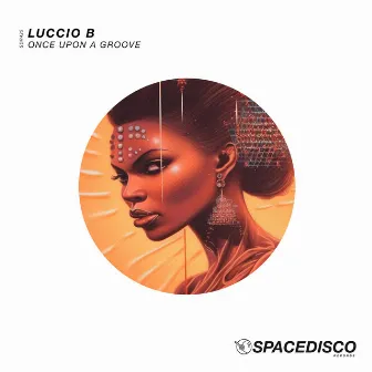 Once Upon A Groove by Luccio B