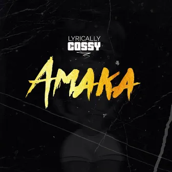 Amaka by Lyricallycossy