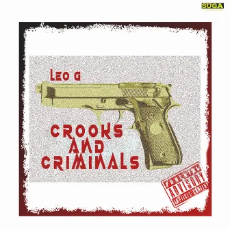 Crooks and Criminals by Leo G