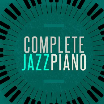 Complete Jazz Piano by Easy Listening Music