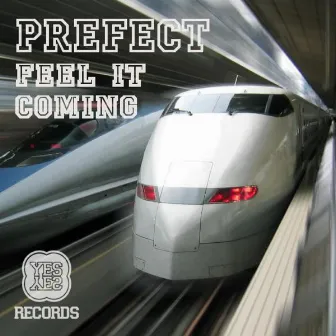 Feel It Coming EP by Prefect