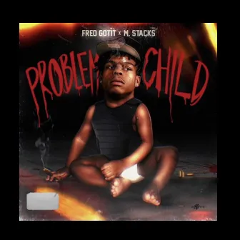 Problem Child by FredGotit